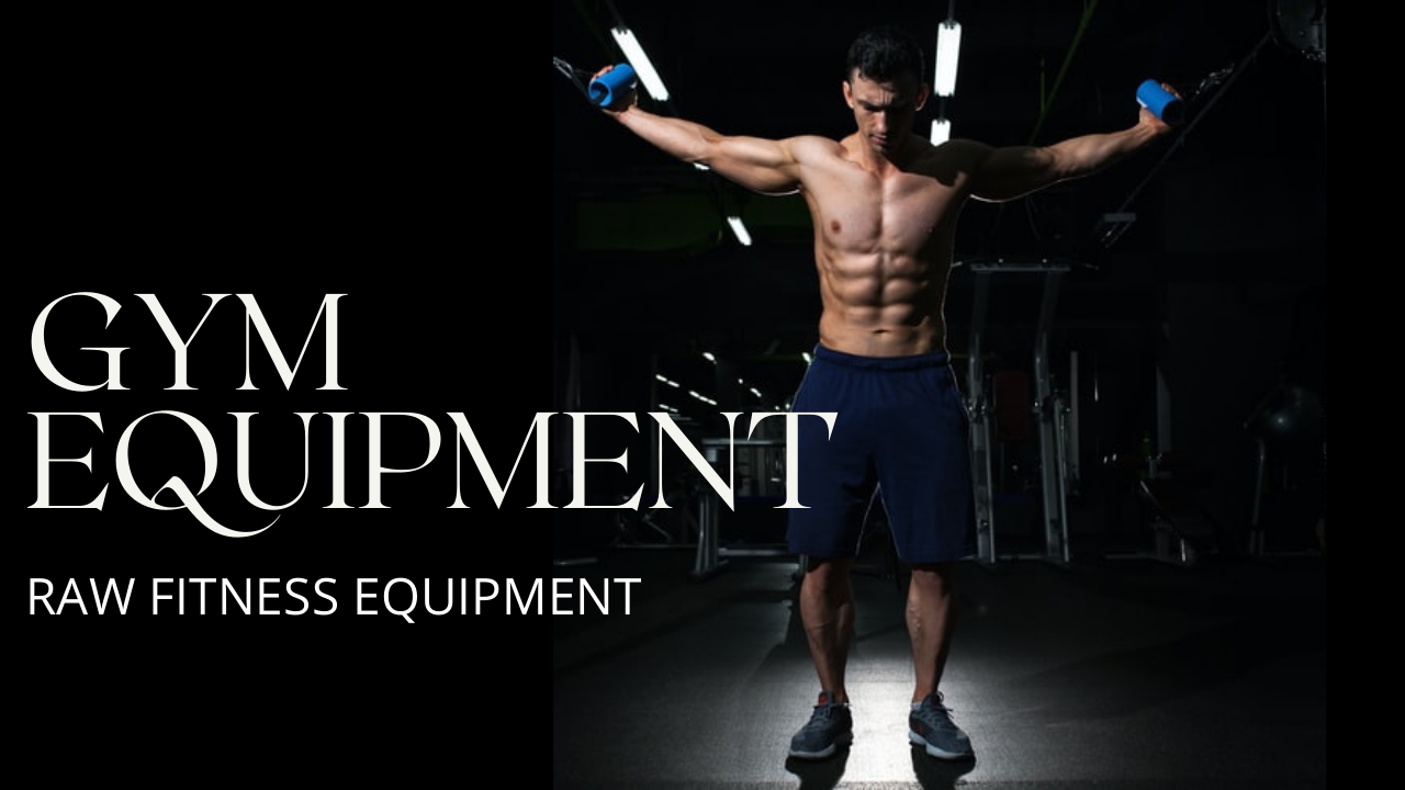 GYM EQUIPMENT-RAW FITNESS EQUIPMENT | edocr