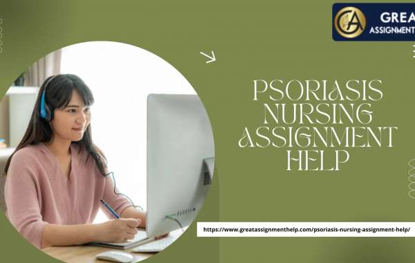 Take Psoriasis Nursing Assignment Help as The Best Option for Securing Good Grades